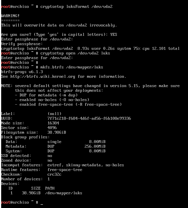 formatting LUKS and btrfs